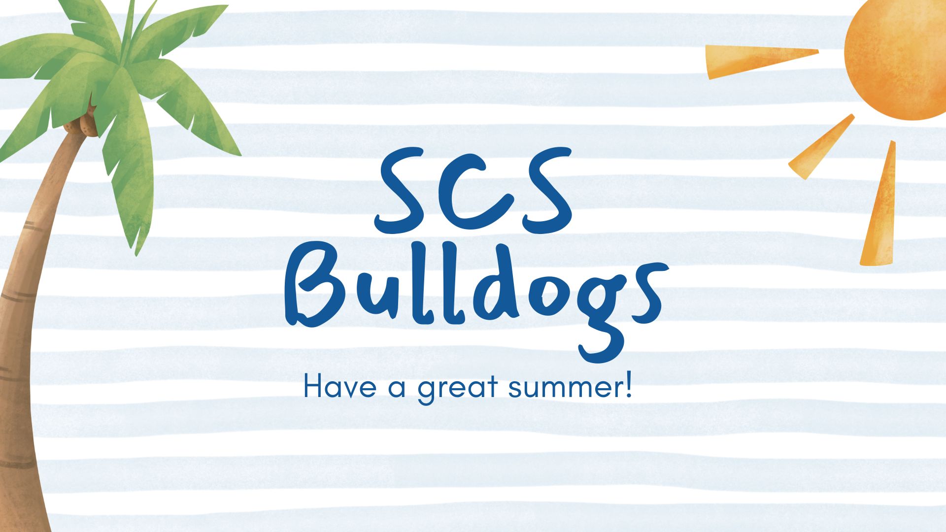 Have a great summer
